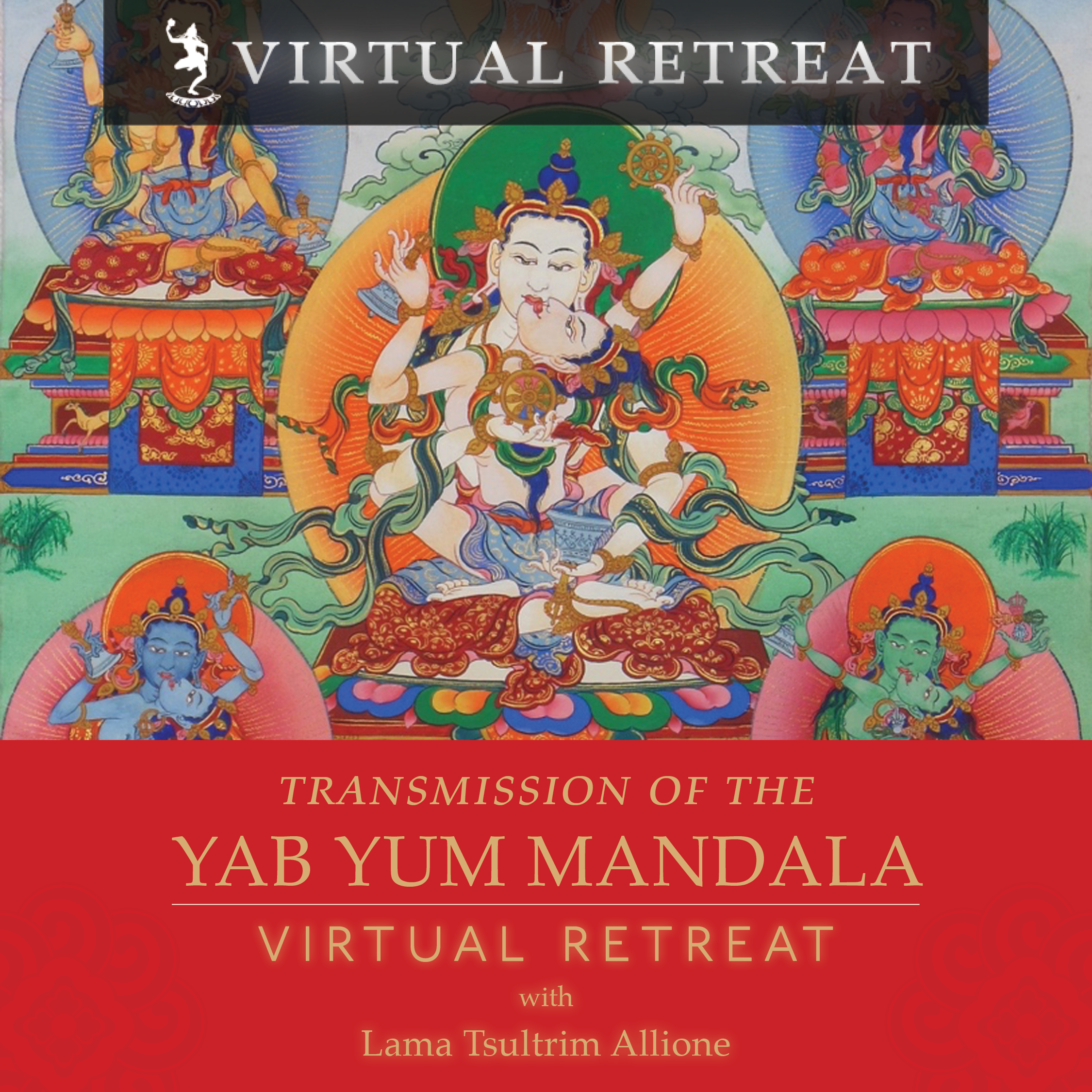 Transmission of the Yab Yum Mandala – VIRTUAL RETREAT