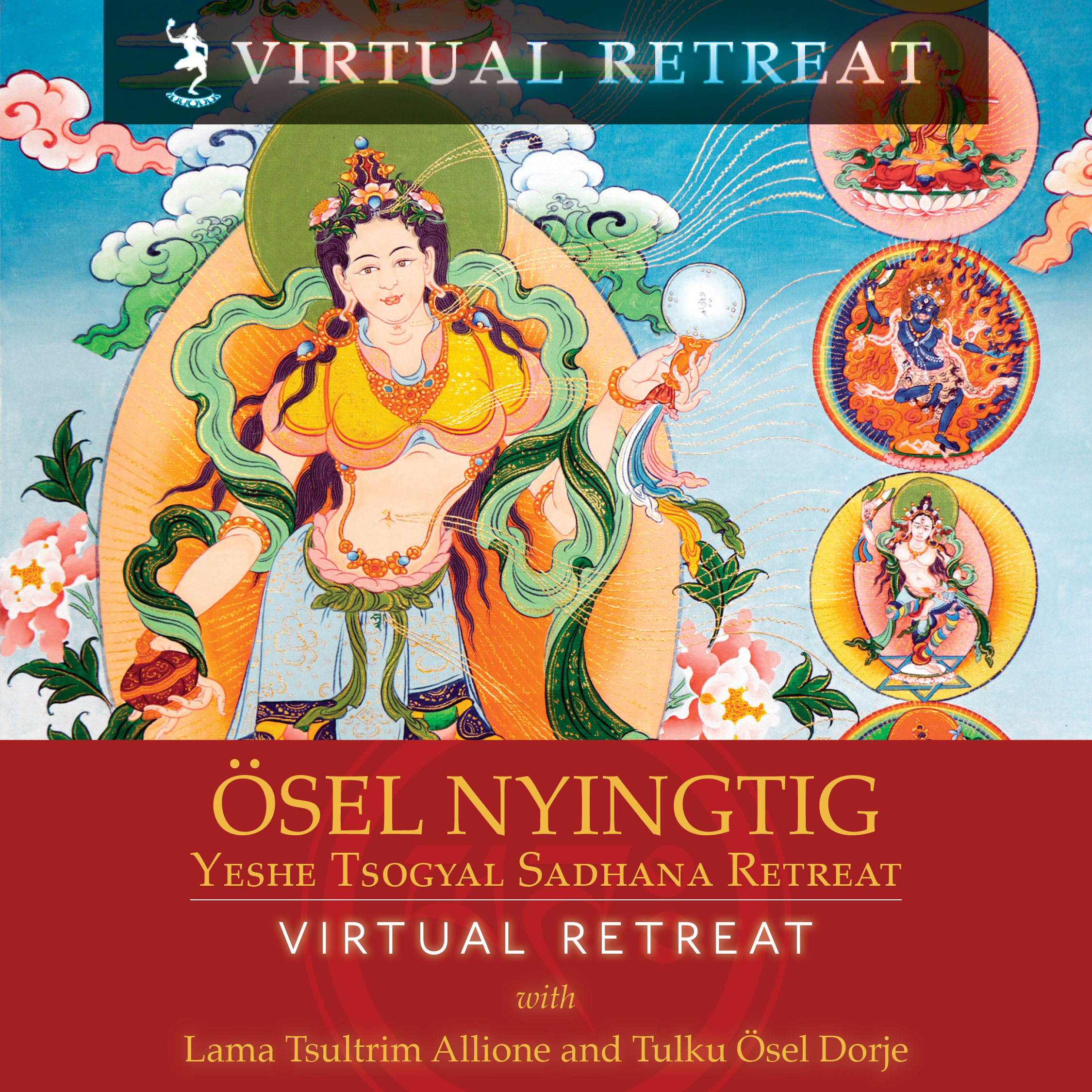 Ösel Nyingtig: Yeshe Tsogyal Sadhana Retreat – VIRTUAL RETREAT