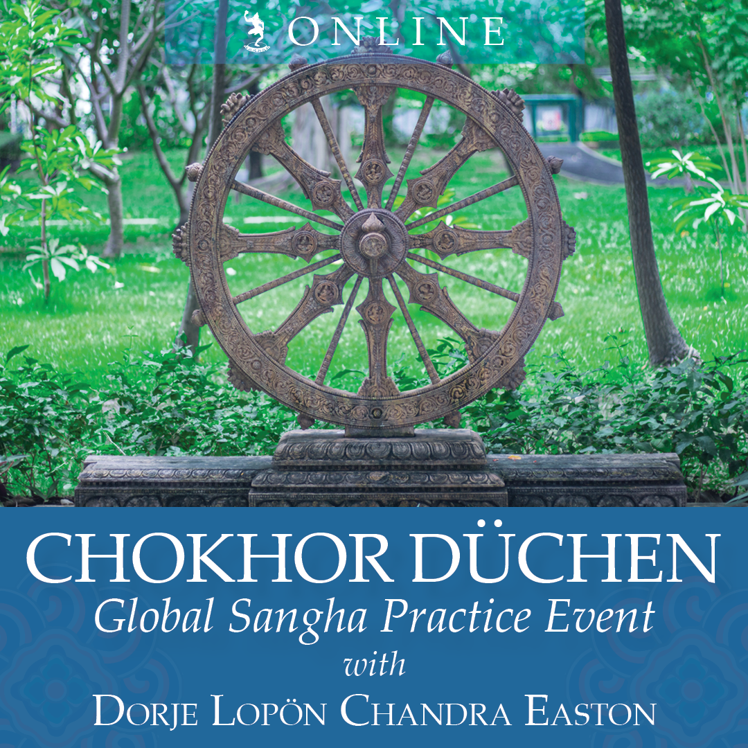 Chokhor Düchen – Global Sangha Practice Event (ONLINE)