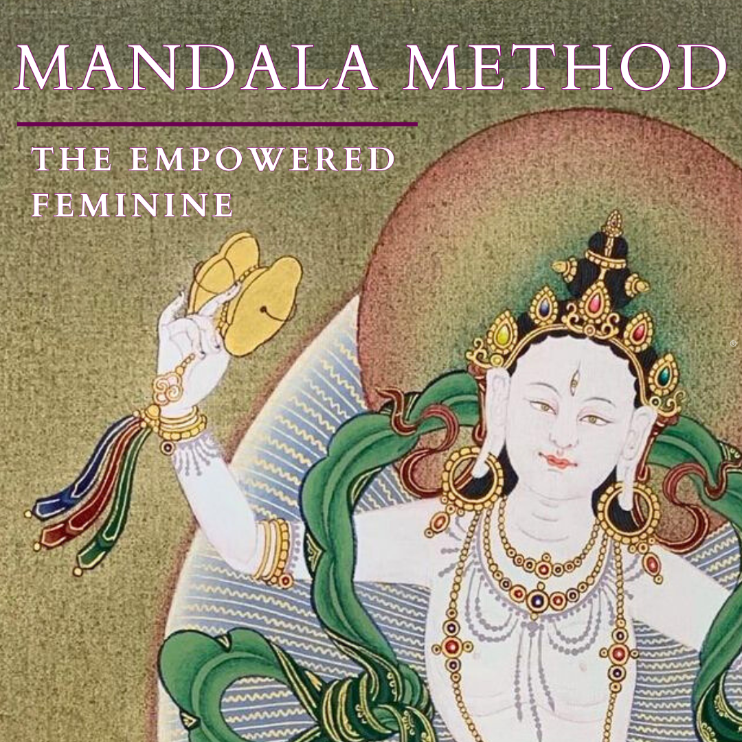 Journey Into the Mandala of the Empowered Feminine