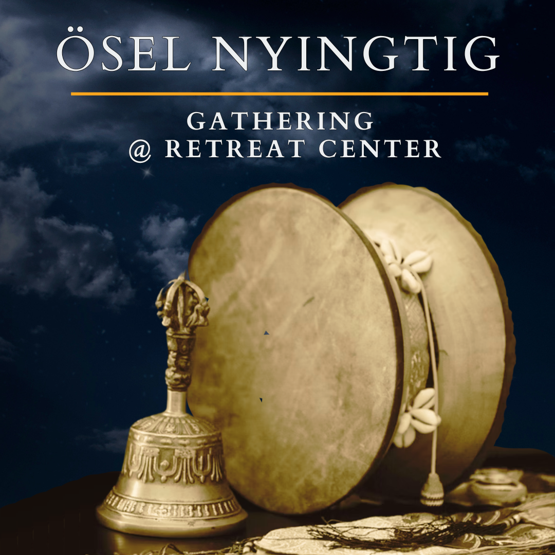 The Osel Nyingtig Gathering COLORADO
